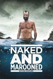 Naked and Marooned with Ed Stafford