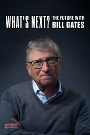 What's Next: The Future with Bill Gates