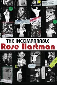 The Incomparable Rose Hartman