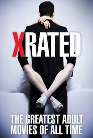 X-Rated: The Greatest Adult Movies of All Time