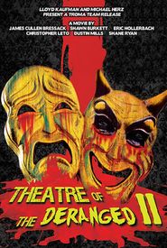 Theatre of the Deranged II