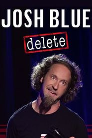 Josh Blue: Delete