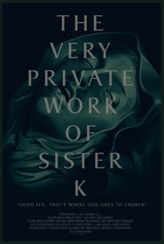 The Very Private Work of Sister K