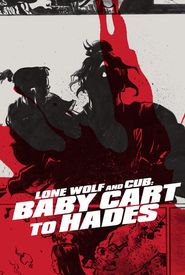 Lone Wolf and Cub: Baby Cart to Hades