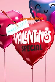 Nickelodeon's Not So Valentine's Special