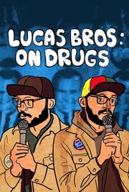 Lucas Brothers: On Drugs