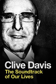 Clive Davis: The Soundtrack of Our Lives