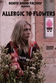 Allergic to Flowers