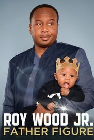 Roy Wood Jr.: Father Figure