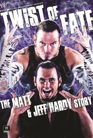 WWE: Twist of Fate - The Matt and Jeff Hardy Story