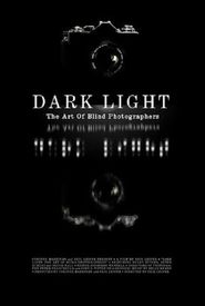 Dark Light: The Art of Blind Photographers