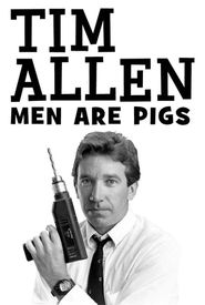 Tim Allen: Men Are Pigs