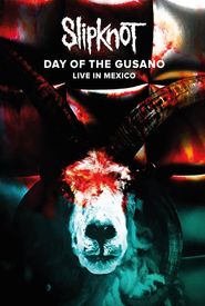 Slipknot: Day of the Gusano