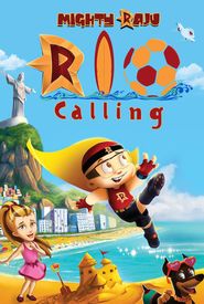 Mighty Raju Rio Calling