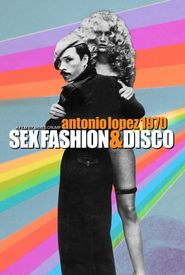 Antonio Lopez 1970: Sex Fashion & Disco