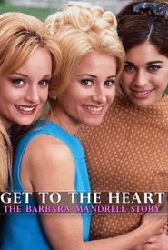 Get to the Heart: The Barbara Mandrell Story