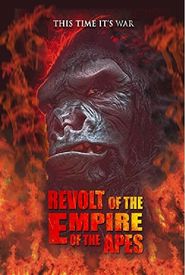 Revolt of the Empire of the Apes