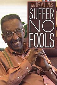 Walter Williams: Suffer No Fools