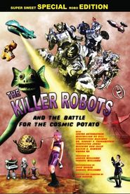 The Killer Robots and the Battle for the Cosmic Potato