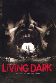 Living Dark: The Story of Ted the Caver