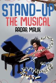 Stand Up the Musical by Aadar Malik