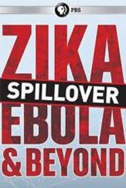 Spillover: Zika, Ebola and Beyond