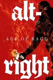 Alt-Right: Age of Rage