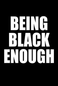 Being Black Enough