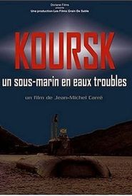 Koursk: Un sous-marin en eaux troubles