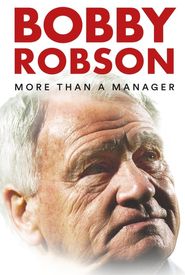 Bobby Robson: More Than a Manager