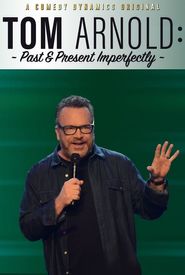 Tom Arnold: Past & Present Imperfectly