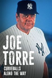 Joe Torre: Curveballs Along the Way