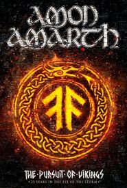 Amon Amarth: The Pursuit of Vikings - 25 Years in the Eye of the Storm