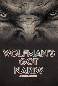 Wolfman's Got Nards