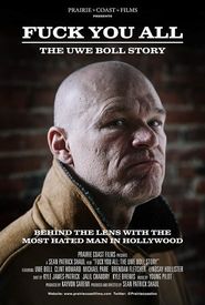 Fuck You All: The Uwe Boll Story