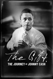 The Gift: The Journey of Johnny Cash