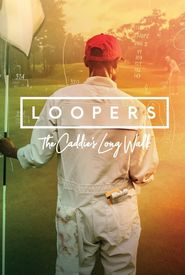 Loopers: The Caddie's Long Walk