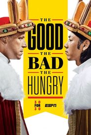 The Good, the Bad, the Hungry