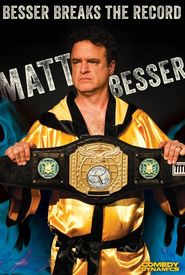 Matt Besser: Besser Breaks the Record