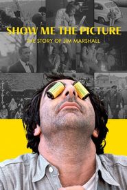 Show Me the Picture: The Story of Jim Marshall