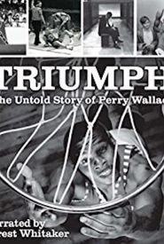 Triumph, the Untold Story of Perry Wallace