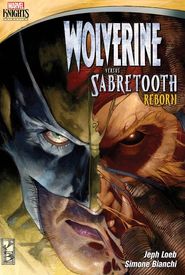 Wolverine Versus Sabretooth: Reborn