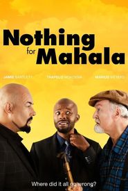 Nothing for Mahala