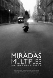 Miradas múltiples (La máquina loca)