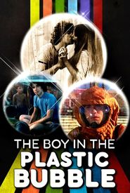 The Boy in the Plastic Bubble