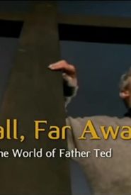 Small, Far Away: The World of Father Ted