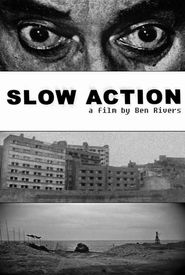 Slow Action