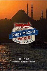 Rudy Maxa's World Exotic Places: Istanbul, Turkey