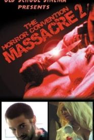 The Horror Convention Massacre 2