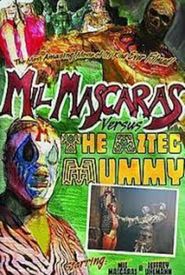 Mil Mascaras vs. the Aztec Mummy